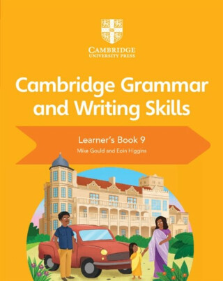 Cambridge Grammar and Writing Skills Learner's Book 9 - Higgins Eoin,Mike Gould