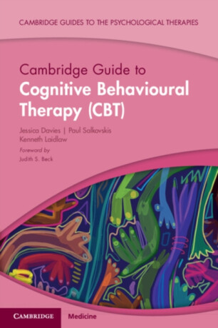 Cambridge Guide to Cognitive Behavioural Therapy (CBT) - Paul M Salkovskis,Jessica  Davies,Kenneth  Laidlaw