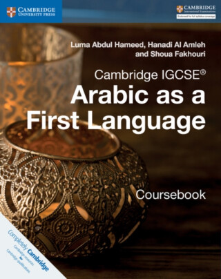 Cambridge IGCSE<sup>Â®</sup> Arabic as a First Language Coursebook - Hanadi Al Amleh,Shoua Fakhouri,Luma Abdul Hameed