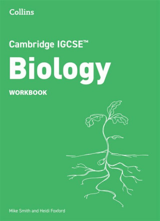Cambridge IGCSEâ„¢ Biology Workbook - Mike Smith,Heidi Foxford
