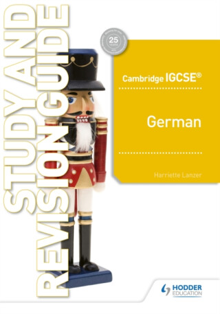 Cambridge IGCSEâ„¢ German Study and Revision Guide - Harriette Lanzer