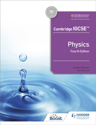 Cambridge IGCSEâ„¢ Physics 4th edition - Heather Kennett,Tom Duncan