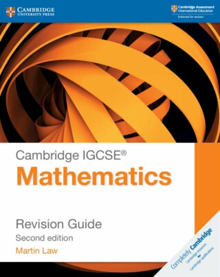 Cambridge IGCSEÂ® Mathematics Revision Guide - Martin Law