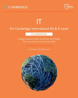 Cambridge International AS & A Level IT Coursebook with Digital Access (2 Years) - Ceredig Cattanach-Chell,Victoria Ellis,Sarah Lawrey,Paul Long,David Waller,Neil Rickus