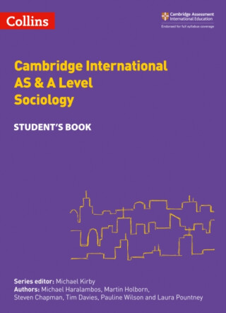 Cambridge International AS & A Level Sociology Student's Book - Martin Holborn,Pauline Wilson,Laura Pountney,Michael Haralambos,Tim Davies,Steven Chapman