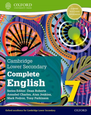Cambridge Lower Secondary Complete English 7: Student Book (Second Edition) - Annabel Charles,Mark Pedroz,Alan Jenkins,Tony Parkinson