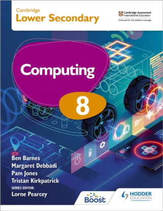 Cambridge Lower Secondary Computing 8 Student's Book - Ben Barnes,Tristan Kirkpatrick,Pam Jones,Margaret Debbadi