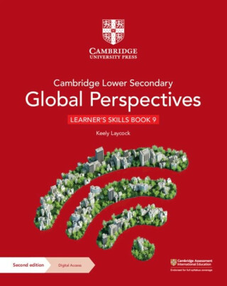 Cambridge Lower Secondary Global Perspectives Learner's Skills Book 9 with Digital Access (1 Year) - Keely Laycock