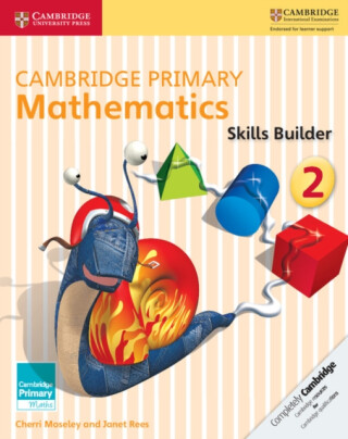Cambridge Primary Mathematics Skills Builder 2 - Janet Rees,Cherri Moseley