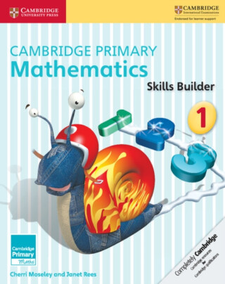 Cambridge Primary Mathematics Skills Builders 1 - Janet Rees,Cherri Moseley