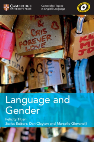 Cambridge Topics in English Language Language and Gender - Felicity Titjen