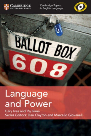 Cambridge Topics in English Language Language and Power - Gary Ives,Raj Rana