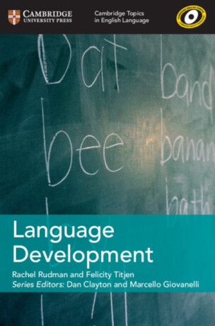 Cambridge Topics in English Language Language Development - Felicity Titjen,Rachel Rudman