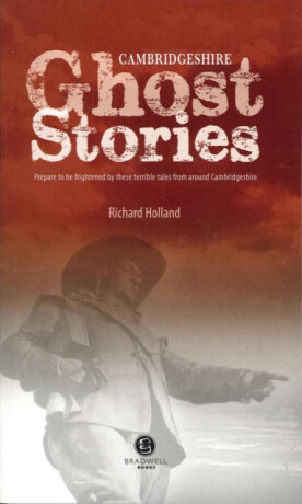 Cambridgeshire Ghost Stories - 