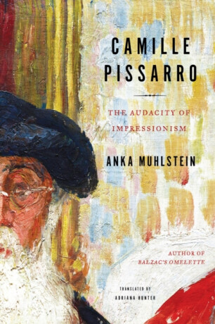 Camille Pissarro - Adriana Hunter,Anka Muhlstein