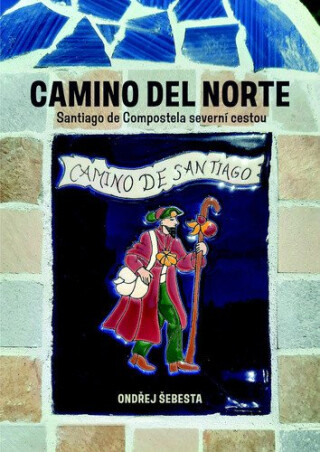 Camino del Norte - Ondřej Šebesta