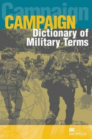 Campaign Military English Dictionary: Dictionary - Simon Mellor-Clark,Yvonne Baker de Altamirano