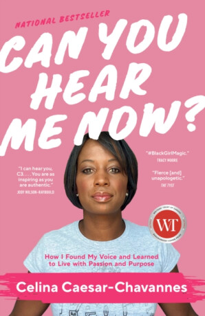 Can You Hear Me Now? - Celina Caesar-Chavannes