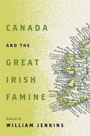 Canada and the Great Irish Famine - 