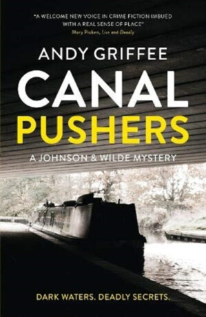 Canal Pushers (Johnson & Wilde Crime Mystery #1) - Andy Griffee