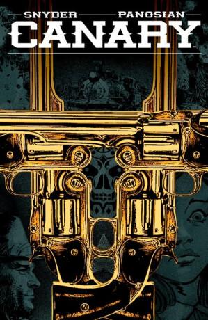 Canary - Scott Snyder,Dan Panosian