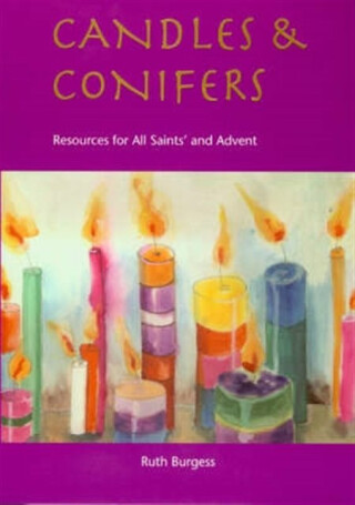 Candles and Conifers - Ruth Burgess