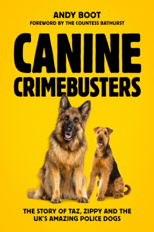 Canine Crimebusters - Andy Boot