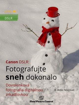 Canon DSLR: Fotografujte sneh dokonalo - B. BoNo Novosad