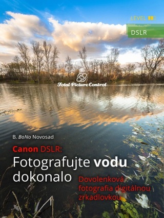 Canon DSLR: Fotografujte vodu dokonalo - B. BoNo Novosad