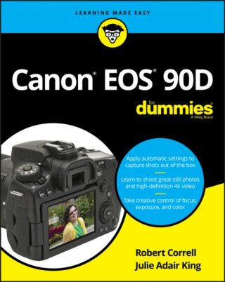 Canon EOS 90D For Dummies - Julie Adair King,Robert Correll