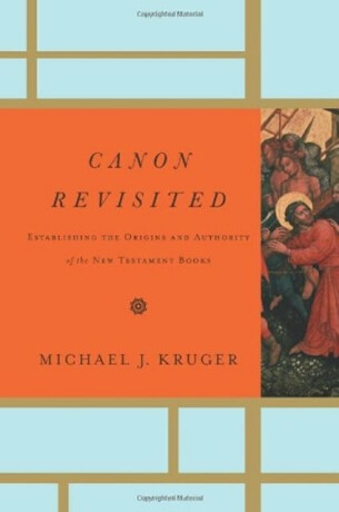 Canon Revisited - Michael J. Kruger