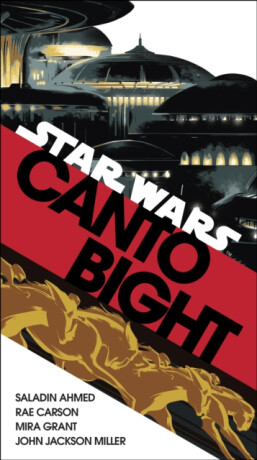 Canto Bight (Star Wars) - Ahmed Saladin,Mira Grant,Miller John Jackson,Rae Carson