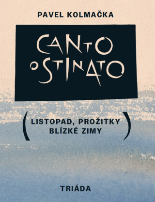 Canto ostinato - Pavel Kolmačka