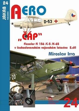 „ČÁP“ Fieseler Fi 156 /C-5 /K-65 v československém vojenském letectvu - 2.díl - Miroslav Irra