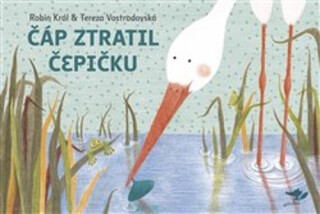 Čáp ztratil čepičku - Robin Král,Tereza Vostradovská