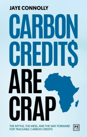 Carbon Credits are Crap - Jaye Connolly