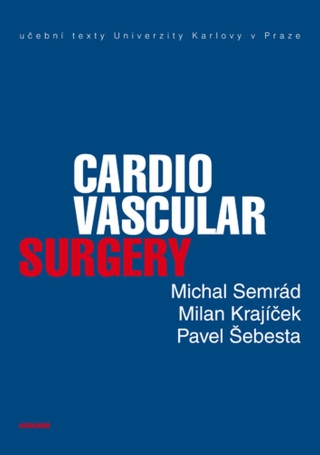Cardiovascular Surgery - Milan Krajíček,Pavel Šebesta,Michal Semrád