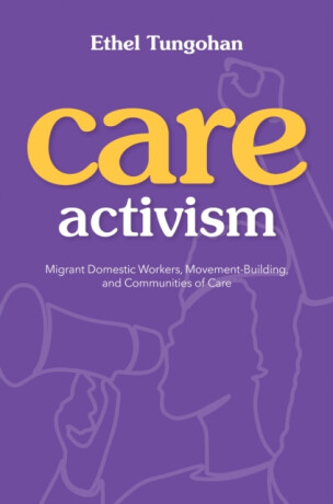 Care Activism - Ethel Tungohan