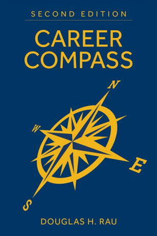 Career Compass, Second Edition - Douglas H. Rau