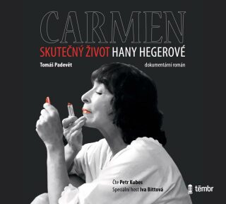 Carmen – Skutečný život Hany Hegerové - Tomáš Padevět