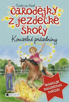 Čarodějky z jezdecké školy - Carola von Kesselová