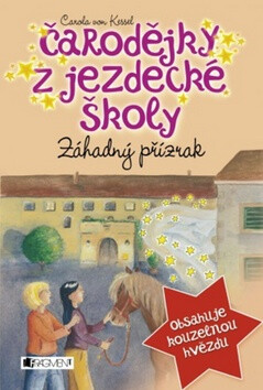 Čarodějky z jezdecké školy Záhadný přízrak - Carola von Kesselová