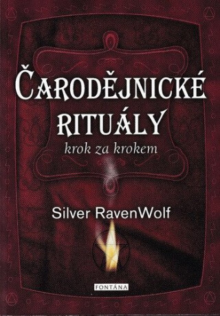 Čarodějnické rituály - Silver RavenWolf