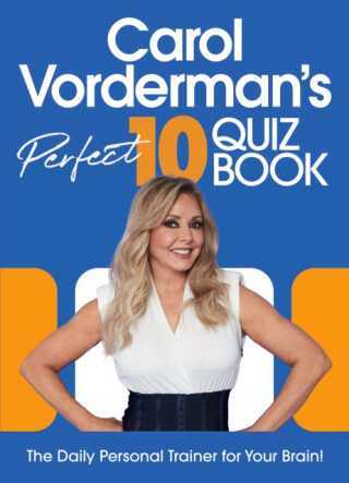 Carol Vordermanâ€™s Perfect 10 Quiz Book - Carol Vorderman