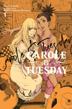 Carole & Tuesday, Vol. 1 - Leighann Harvey,Lys Blakeslee,BONES BONES,Shinichiro Watanabe,Morito Yamataka