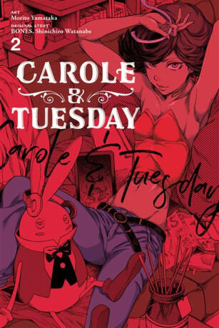 Carole & Tuesday, Vol. 2 - Lys Blakeslee,BONES BONES,Shinichiro Watanabe,Morito Yamataka
