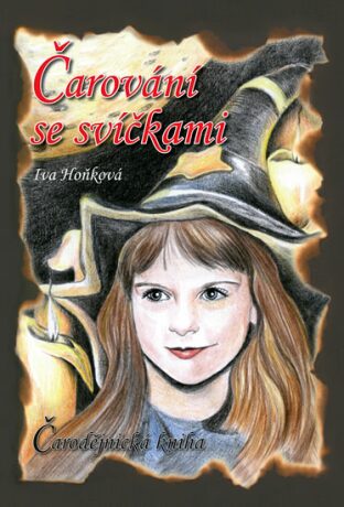 Čarování se svíčkami - Čarodějnická kniha - Iva Hoňková