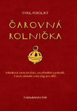 Čarovná rolnička (poškozená) - Cyril Podolský