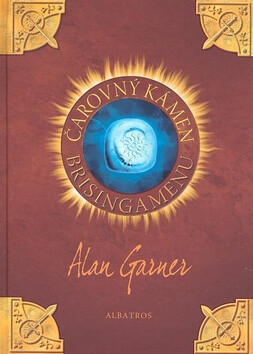 Čarovný kámen Brisingamenu - Alan Garner