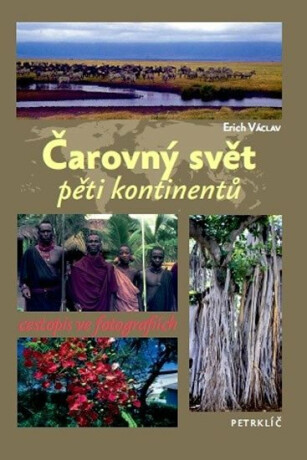 Čarovný svět pěti kontinentů - Erich Václav